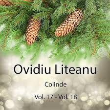 Ovidiu Liteanu - Colinde Vol.17 - Vol.18 (2017)