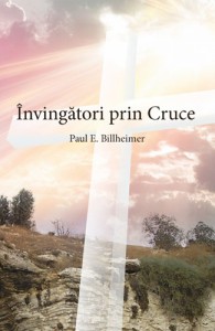 Paul Billheimer - Învingători Prin Cruce (2021)