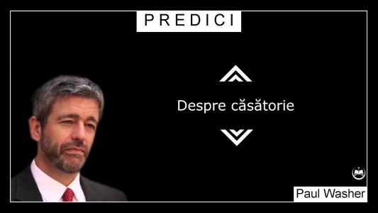 Paul Washer - Despre Căsătorie Predici  (2021)