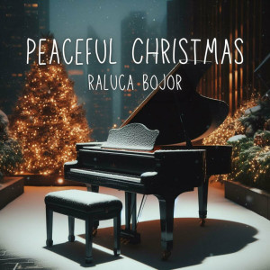 Raluca Bojor - Peaceful Christmas (2023)
