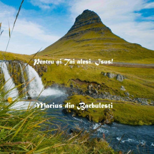 Marius Din Barbulesti - Pentru Ai Tai Aleși, Isus! (2021)