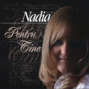 Nadia Pop - Pentru Tine