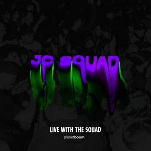 planetboom - JC Squad (Live With The Squad) (2021)