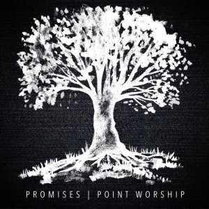 Point Worship - Promises (2018)
