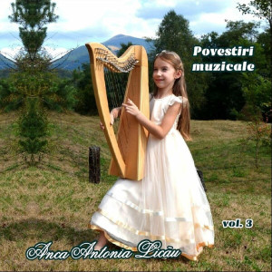 Anca Antonia Licău - Povestiri Muzicale, Vol. 3 (2022)