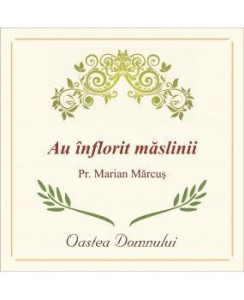 Pr. Marian Marcus - Au inflorit maslinii (2002)