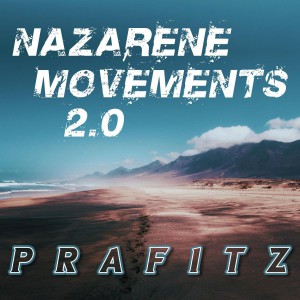 Prafitz - Nazarene Movements 2.0 (2018)