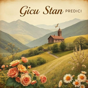 Gicu Stan - Predici