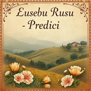 Eusebiu Rusu - Predici