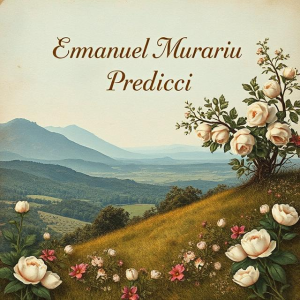 Emanuel Murariu - Predici