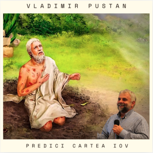 Vladimir Pustan - Predici din Ciclul IOV