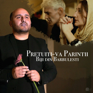 Biji Din Barbulesti - Pretuiti-Va Parintii (2022)