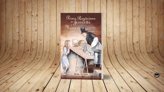 Hesba Stretton - Prima rugăciune a Jessicăi