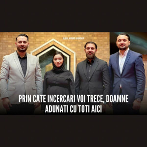 Rugul Aprins Worship - Prin Cate Incercari Voi Trece Doamne Adunati Cu Toti Aici (2024)