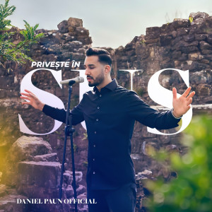 Daniel Paun - Priveste In Sus (2023)