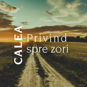 Calea - Privind Spre Zori (2025)