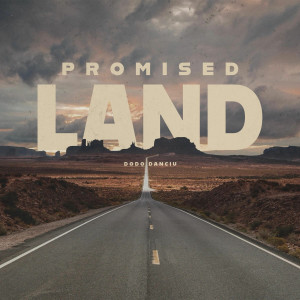 Dodo Danciu - Promised Land (2025)