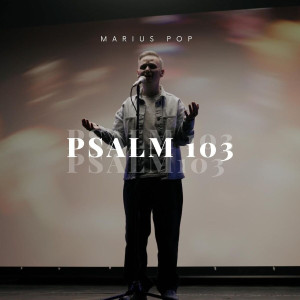 Marius Pop - Psalm 103 (2025)