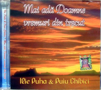 Puiu Chibici si Ilie Puha - Mai Ada Doamne