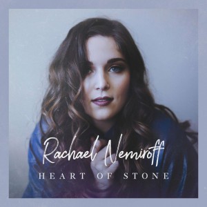 Rachael Nemiroff - Heart of Stone (2018)