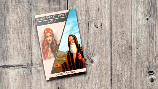 Charles Spurgeon - Rahav și Hotărârea lui Moise