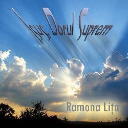 Ramona Lita - Isus dorul suprem