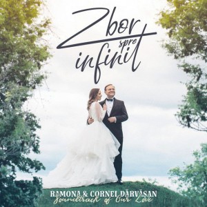 Ramona si Cornel Darvasan - Zbor Spre Infinit Soundtrack Of Our Love(2019)