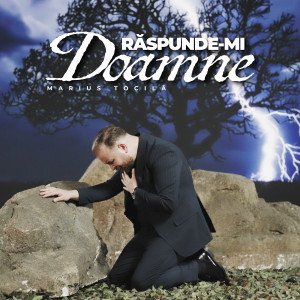 Marius Tocila - Raspunde-Mi Doamne (2025)