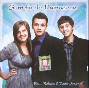 Raul Raluca Si Denis Ursan - Sunt Fiu De Dumnezeu Vol.2