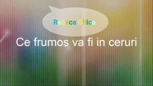 Rebeca Ghica - Ce frumos va fi in ceruri Negative Vol.1
