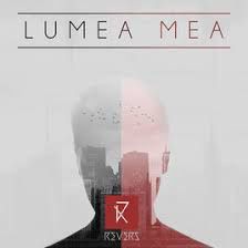 Revers - Lumea Mea (2016)
