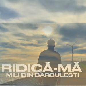 Mili din Bărbuleşti - Ridică-Mă (2025)