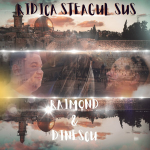 Raimond Dinescu - Ridica Steagul Sus (2022)