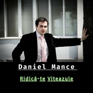 Daniel Mance - Ridică-Te Viteazule (2025)