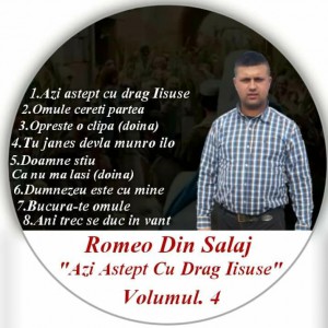 Romeo din Sălaj - Azi Astept Cu Drag Iisuse Vol. 4 (2019)