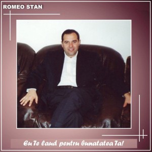 Romeo Stan - Eu Te Laud Pentru Bunatatea Ta! (2021)