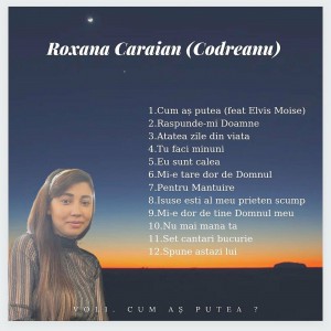 Roxana Caraian Codreanu - El Este Viata (Cantari Bucurie) (2022)