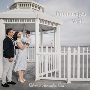 Ruben Birle si Alexandra Birle - Frumusetea Vietii (2018)