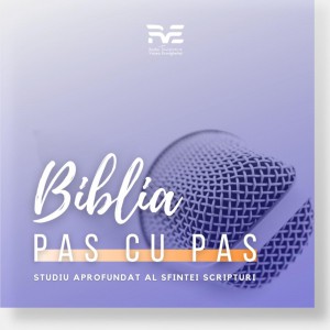 RVE Timisoara - Biblia Pas Cu Pas Partea 3 (2021)