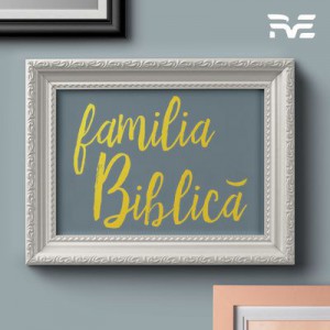 RVE Timisoara - Familia Biblică (2019)