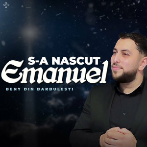 Beny din Barbulesti - S-A Nascut Emanuel (2024)