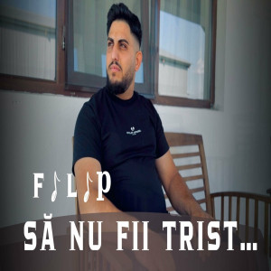 Filip Din Bărbulești - Sa Nu Fii Trist (2023)