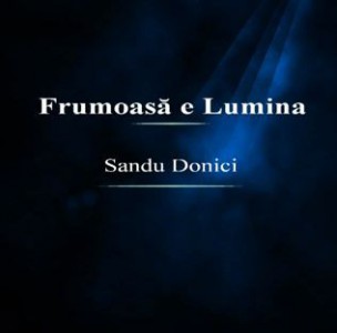 Sandu Donici - Frumoasa e lumina