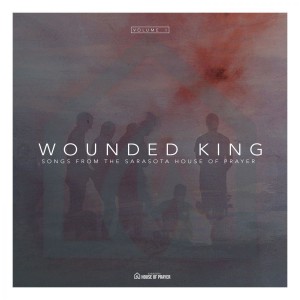 Sarasota House of Prayer - Wounded King (2018)