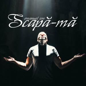 Emanuel Ion - Scapă-Mă (2022)