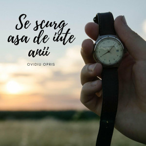Ovidiu Opris - Se Scurg Asa De Iute Anii (2020)