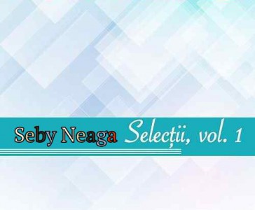 Seby Neaga - Selectii Negative