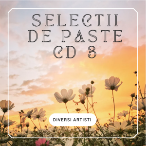 Diversi Artisti - Selectii de Paste CD 3