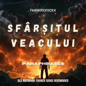 nharmonickx - Sfârșitul Veacului (2024)