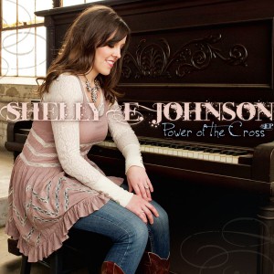 Shelly E. Johnson - Power Of The Cross EP (2012)